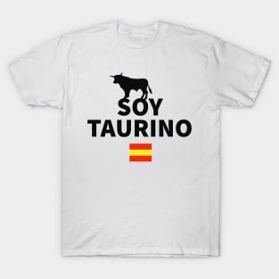 Soy taurino love toros spain traditions love toros bullfighting T-Shirt